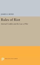 Rules of Riot - Internal Conflict and the Law of War