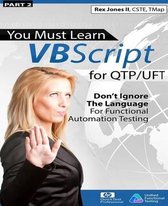 You Must Learn VBScript for Qtp/Uft: Don't Ignore the Language for Functional Automation Testing (Bl- (Part 2) You Must Learn VBScript for QTP/UFT