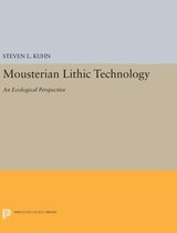 Mousterian Lithic Technology - An Ecological Perspective