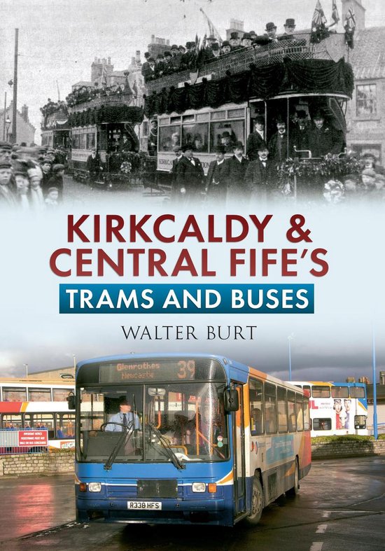 Kirkcaldy & Central Fife's Trams & Buses - cover