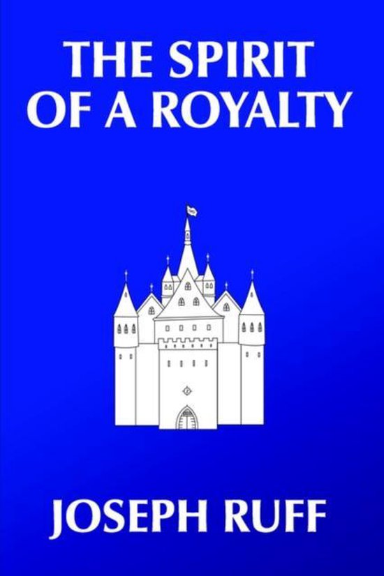 Joseph Ruff The Spirit of A Royalty, Joseph Ruff | 9781418431907 | Boeken | bol.com