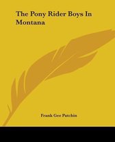 The Pony Rider Boys In Montana