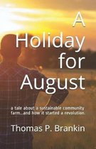 A Holiday for August