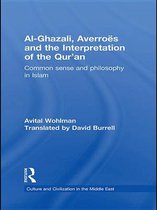 Culture and Civilization in the Middle East - Al-Ghazali, Averroes and the Interpretation of the Qur'an