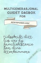 Slektshistorisk Rekordbok- Multigenerasjonal Guidet Dagbok for Besteforeldre
