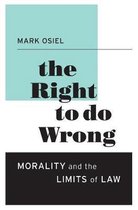 The Right to Do Wrong – Morality and the Limits of Law