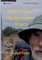 Vom Weg Zur Quelle Meines Sieges