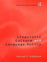 The Politics of Language - Linguistic Culture and Language Policy