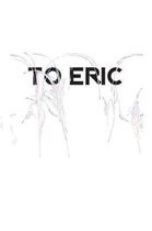 To Eric