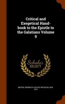 Critical and Exegetical Hand-Book to the Epistle to the Galatians Volume 9