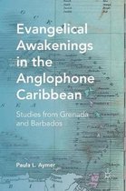 Evangelical Awakenings in the Anglophone Caribbean