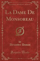 La Dame de Monsoreau (Classic Reprint)