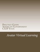 Practice Guide for CLEP American Government