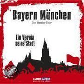 FC Bayern München. Die Audio-Tour