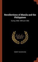 Recollections of Manila and the Philippines