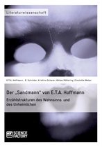 Der "Sandmann" von E.T.A. Hoffmann. Erzählstrukturen des Wahnsinns und des Unheimlichen