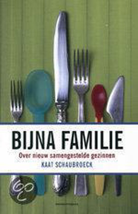 Bijna familie - Kaat Schaubroeck | Do-index.org