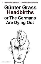 Headbirths, or, the Germans are Dying out
