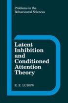 Problems in the Behavioural SciencesSeries Number 9- Latent Inhibition and Conditioned Attention Theory