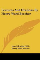 Lectures and Orations by Henry Ward Beecher