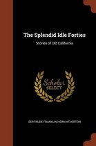 The Splendid Idle Forties