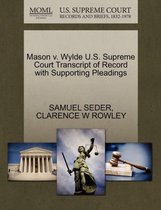 Mason V. Wylde U.S. Supreme Court Transcript of Record with Supporting Pleadings