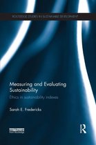 Routledge Studies in Sustainable Development- Measuring and Evaluating Sustainability