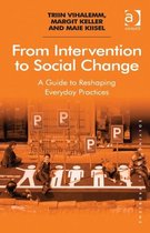 From Intervention to Social Change: A Guide to Reshaping Everyday Practices