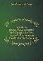 Repertoire alphabetique des noms specifiques admis ou proposes dans la sous-famille des libellulines