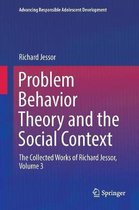 Advancing Responsible Adolescent Development- Problem Behavior Theory and the Social Context
