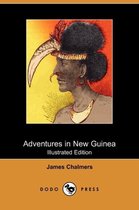 Adventures in New Guinea (Illustrated Edition) (Dodo Press)