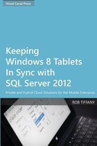 Keeping Windows 8 Tablets in Sync with SQL Server 2012