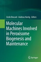 Molecular Machines Involved in Peroxisome Biogenesis and Maintenance