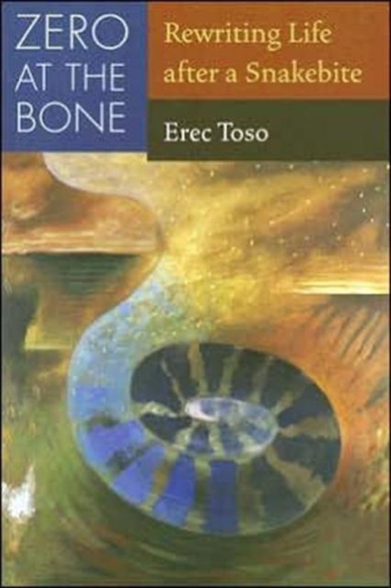 Zero at the Bone, Erec Toso 9780816525911 Boeken