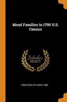Mead Families in 1790 U.S. Census