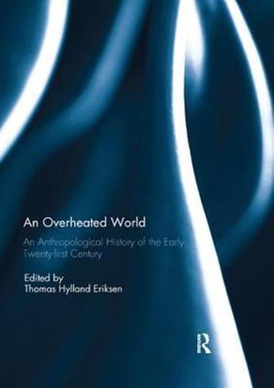 Boek cover An Overheated World: An Anthropological History of the Early Twenty-First Century van  (Paperback)