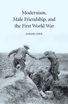 Modernism, Male Friendship, and the First World War