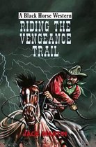 Riding the Vengeance Trail