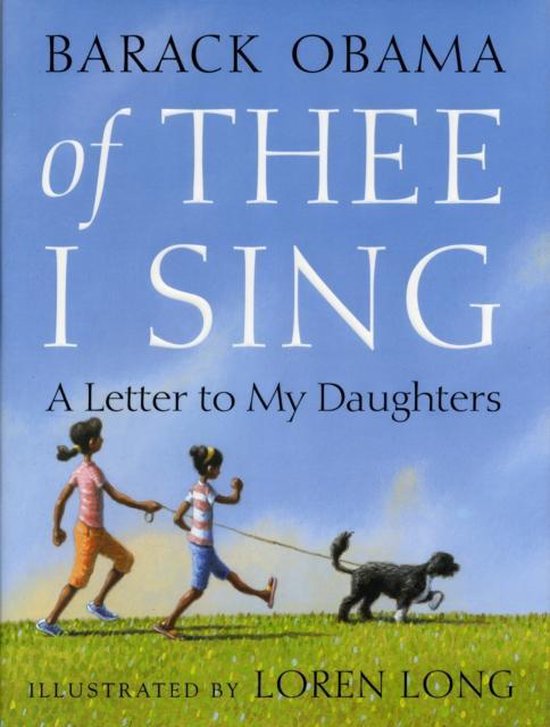 Couverture du livre 'Of Thee I Sing', avec deux filles et un chien dans un champ sous un ciel bleu. Texte : BARACK OBAMA of THEE I SING A Letter to My Daughters.