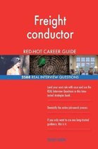 Freight Conductor Red-Hot Career Guide; 2588 Real Interview Questions
