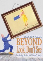 Beyond Look, Don't See