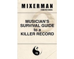Omslag van Musician's Survival Guide to a Killer Record