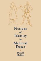 Cambridge Studies in Medieval LiteratureSeries Number 43- Fictions of Identity in Medieval France