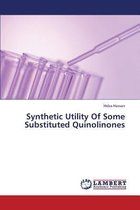 Synthetic Utility of Some Substituted Quinolinones