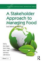Food and Agricultural Marketing - A Stakeholder Approach to Managing Food