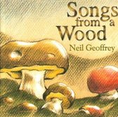 Neil Geoffrey - Songs From A Wood (CD)