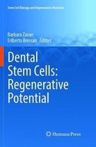 Stem Cell Biology and Regenerative Medicine- Dental Stem Cells: Regenerative Potential