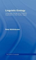 The Politics of Language- Linguistic Ecology