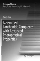 Springer Theses- Assembled Lanthanide Complexes with Advanced Photophysical Properties