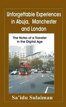 Unforgettable Experiences in Abuja, Manchester and London